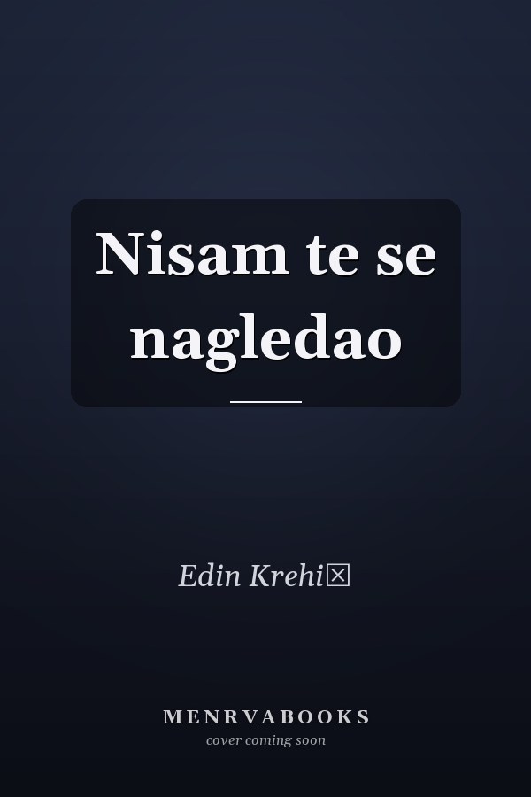 Nisam te se nagledao
