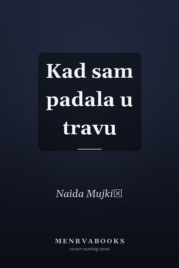 Kad sam padala u travu