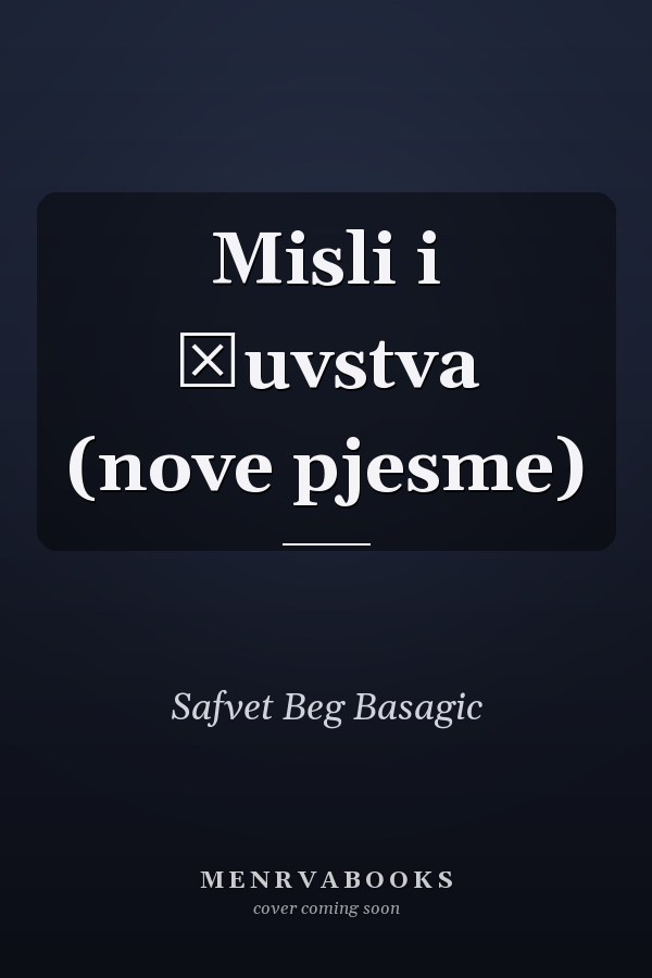 Misli i čuvstva (nove pjesme)