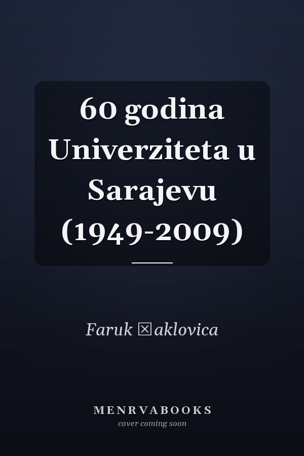 60 godina Univerziteta u Sarajevu (1949-2009)