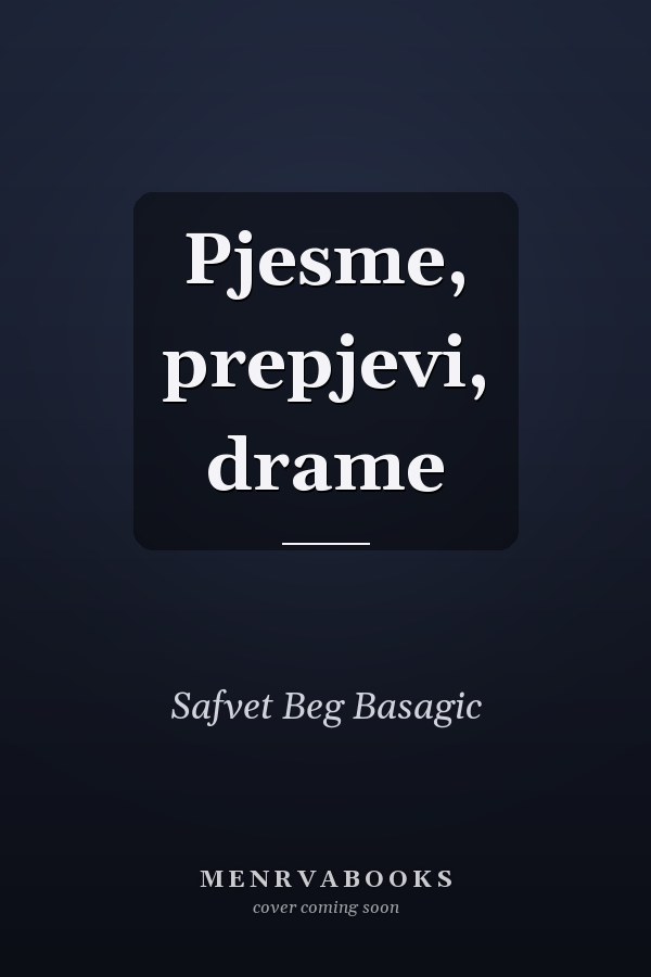 Pjesme, prepjevi, drame