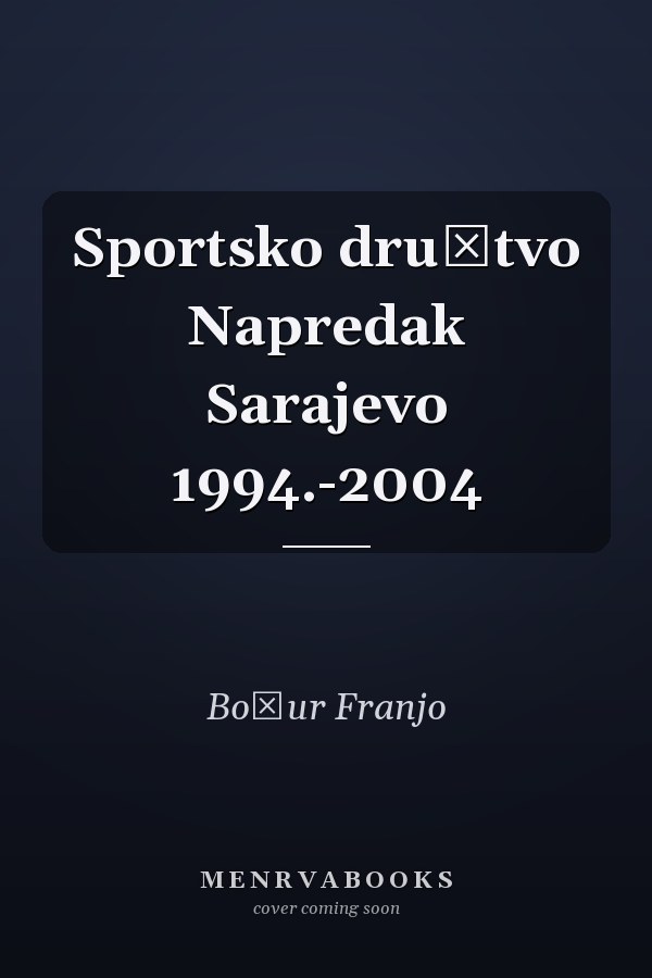 Sportsko društvo Napredak Sarajevo 1994.-2004