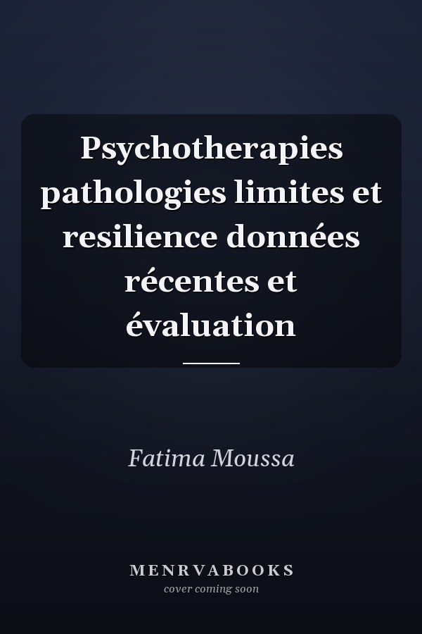 Psychotherapies pathologies limites et resilience données récentes et évaluation
