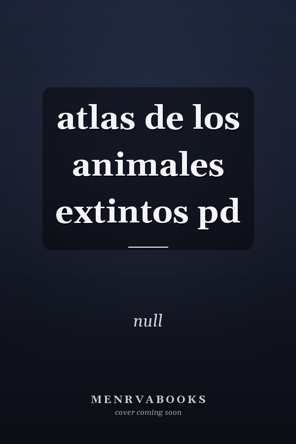 atlas de los animales extintos pd