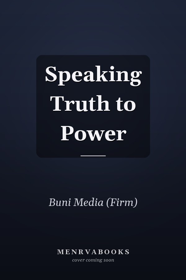 Speaking Truth to Power