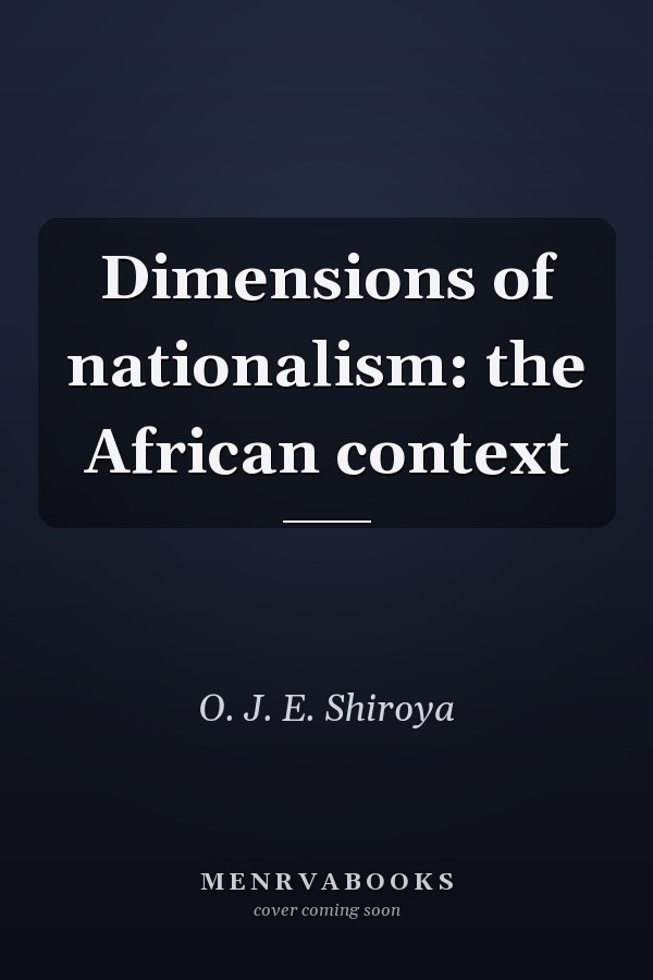 Dimensions of nationalism: the African context
