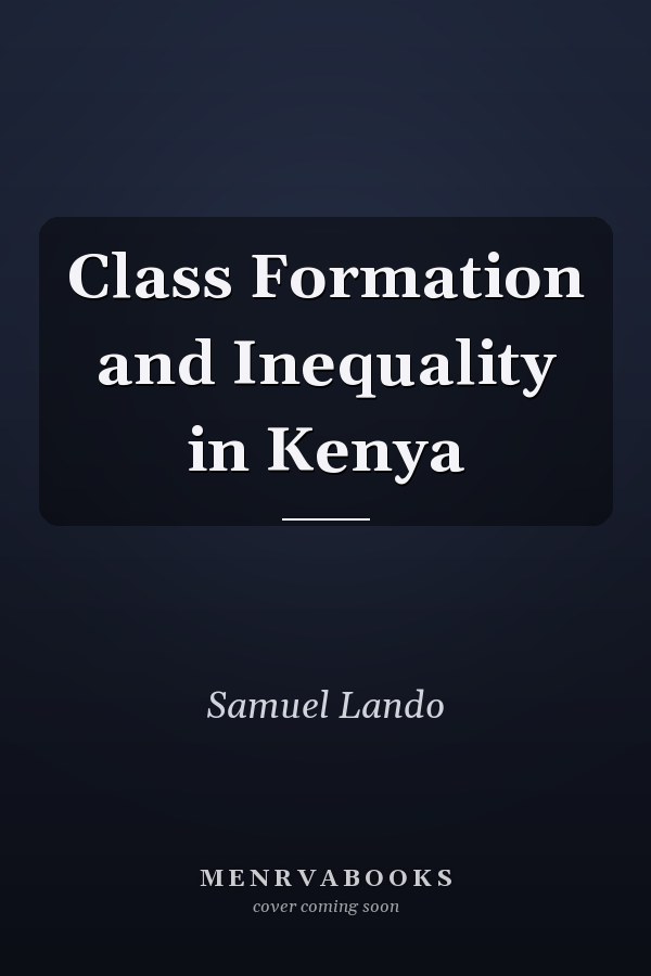 Class Formation and Inequality in Kenya