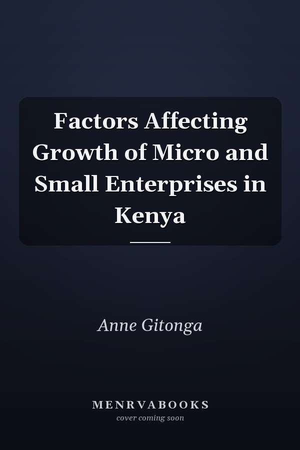 Factors Affecting Growth of Micro and Small Enterprises in Kenya