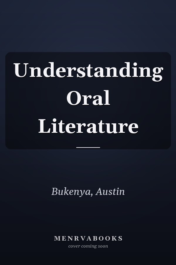 Understanding Oral Literature