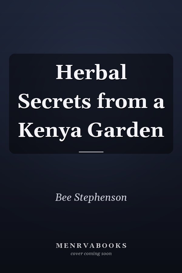 Herbal Secrets from a Kenya Garden
