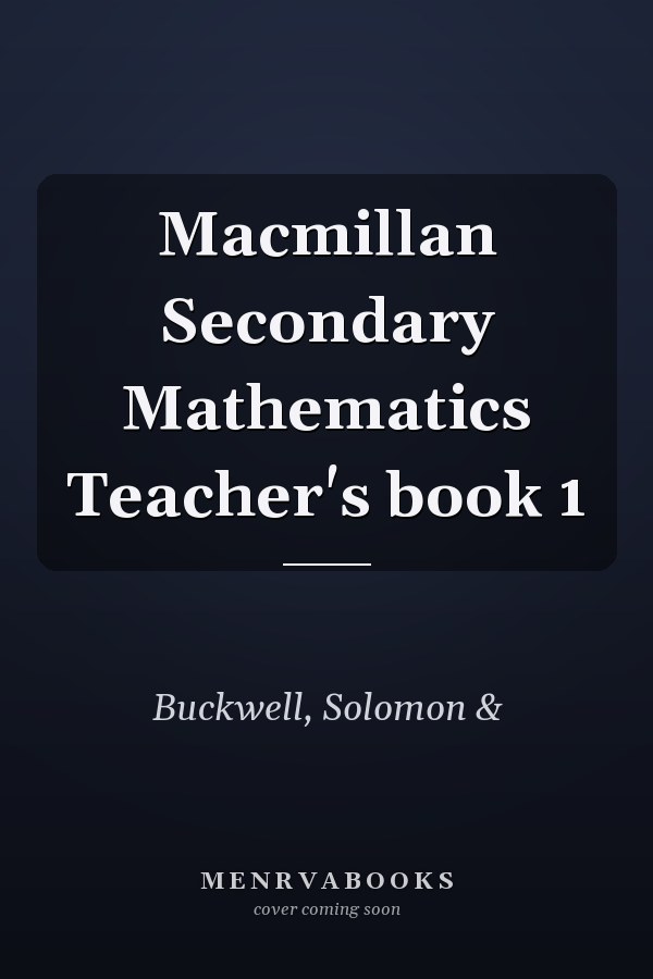 Macmillan Secondary Mathematics Teacher's book 1