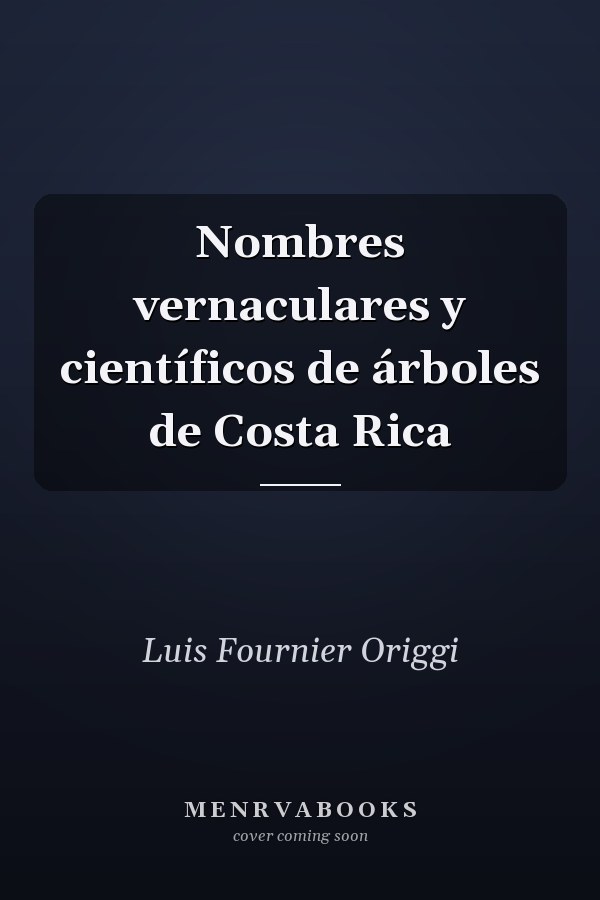 Nombres vernaculares y científicos de árboles de Costa Rica