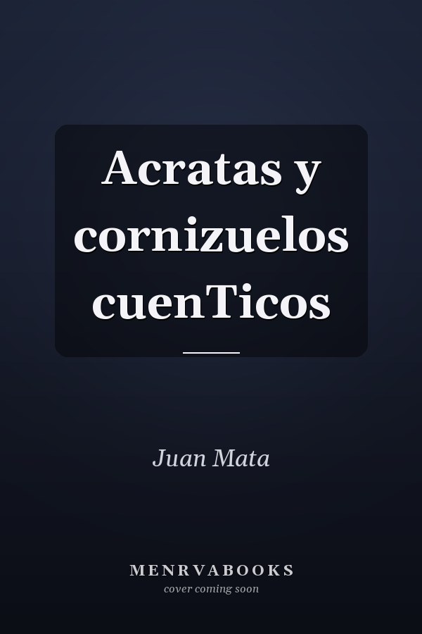 Acratas y cornizuelos cuenTicos