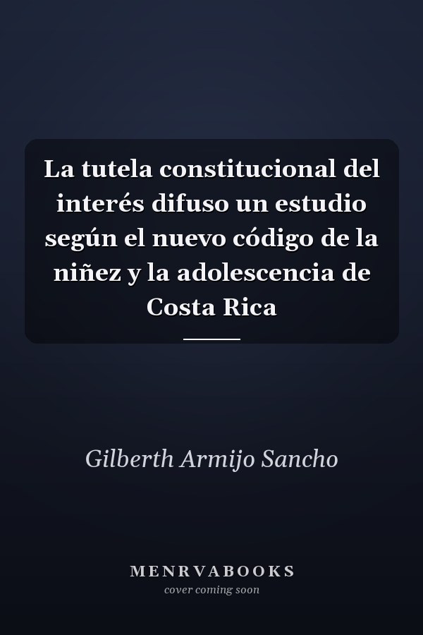 La tutela constitucional del interés difuso un estudio según el nuevo código de la niñez y la adolescencia de Costa Rica