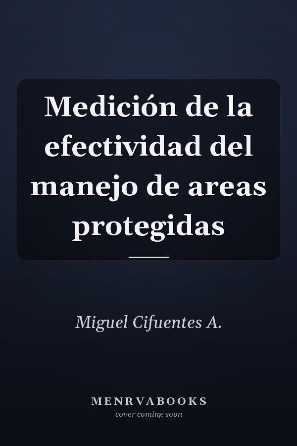 Medición de la efectividad del manejo de areas protegidas
