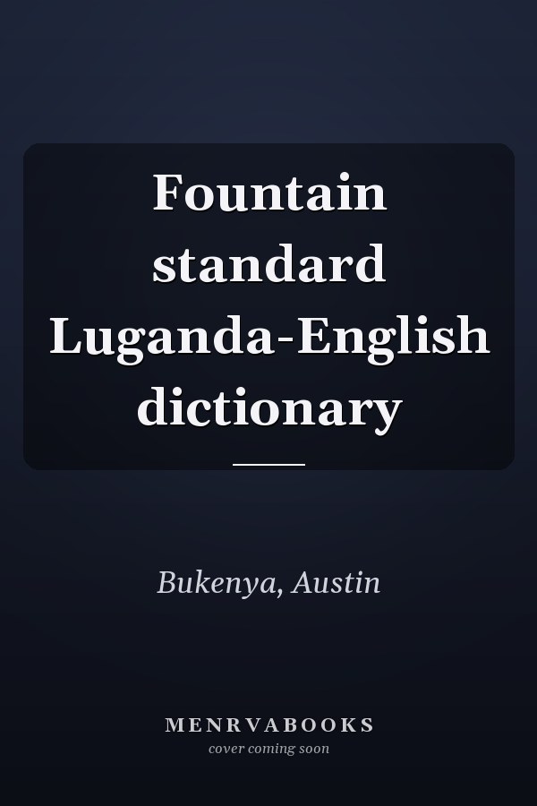 Fountain standard Luganda-English dictionary