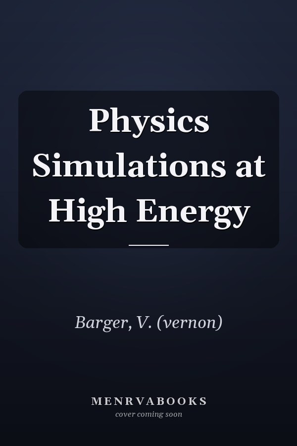 Physics Simulations at High Energy
