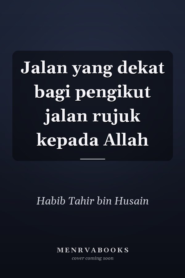 Jalan yang dekat bagi pengikut jalan rujuk kepada Allah