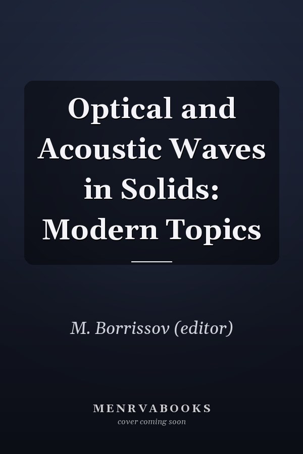 Optical and Acoustic Waves in Solids: Modern Topics