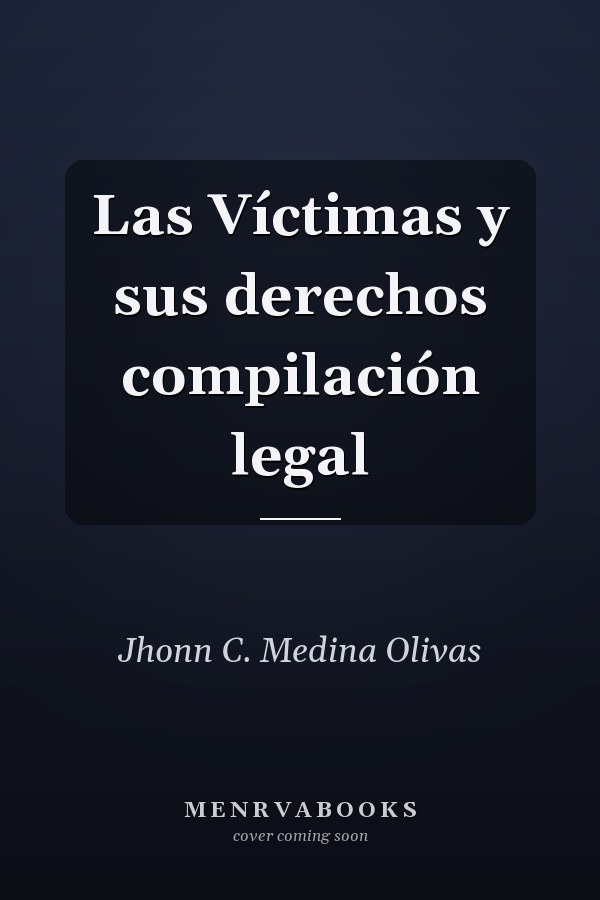 Las Víctimas y sus derechos compilación legal