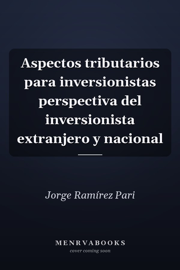Aspectos tributarios para inversionistas perspectiva del inversionista extranjero y nacional