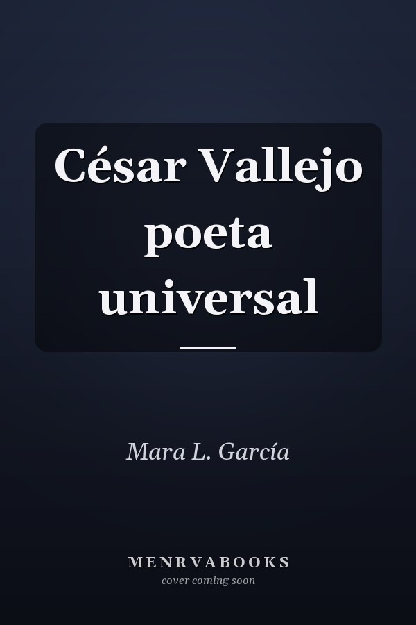 César Vallejo poeta universal