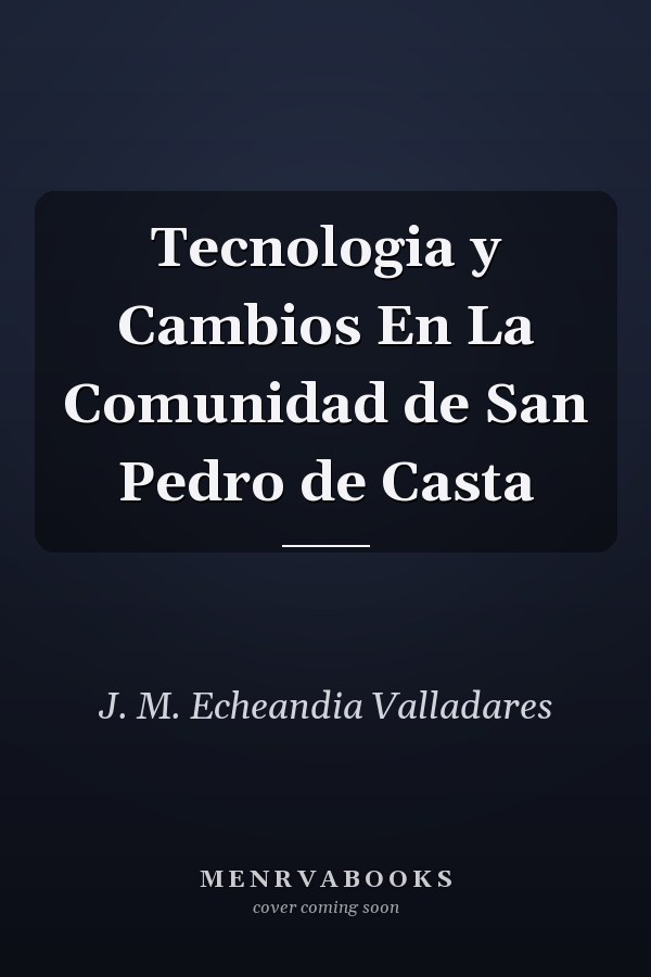 Tecnologia y Cambios En La Comunidad de San Pedro de Casta