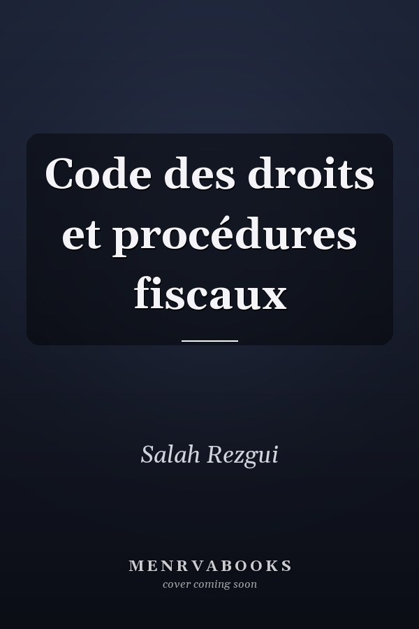Code des droits et procédures fiscaux