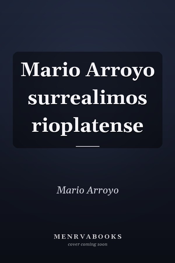 Mario Arroyo surrealimos rioplatense