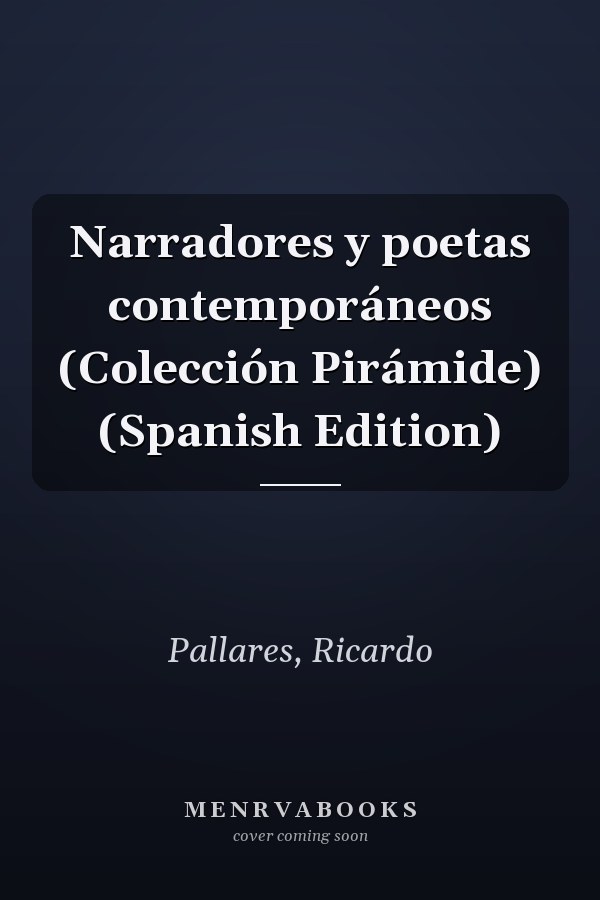 Narradores y poetas contemporáneos (Colección Pirámide) (Spanish Edition)