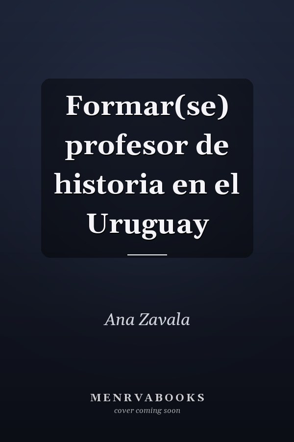 Formar(se) profesor de historia en el Uruguay
