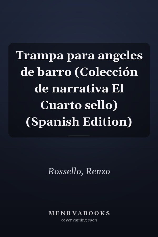 Trampa para angeles de barro (Colección de narrativa El Cuarto sello) (Spanish Edition)