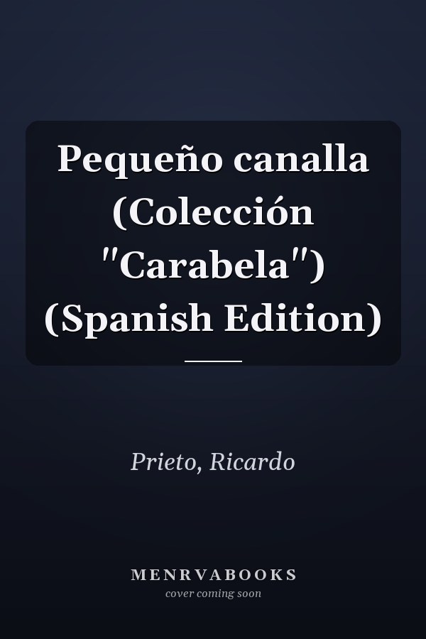 Pequeño canalla (Colección "Carabela") (Spanish Edition)