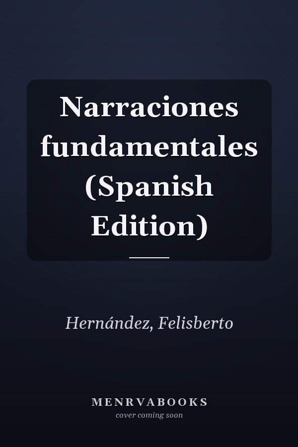 Narraciones fundamentales (Spanish Edition)