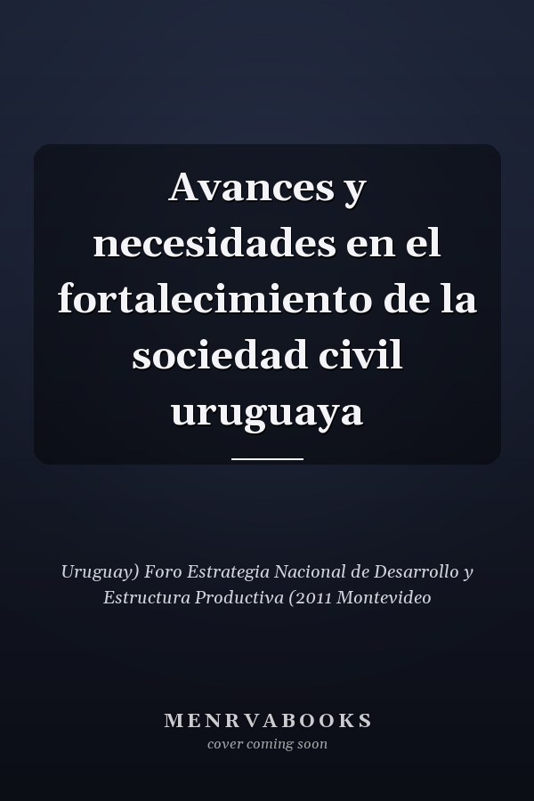 Avances y necesidades en el fortalecimiento de la sociedad civil uruguaya
