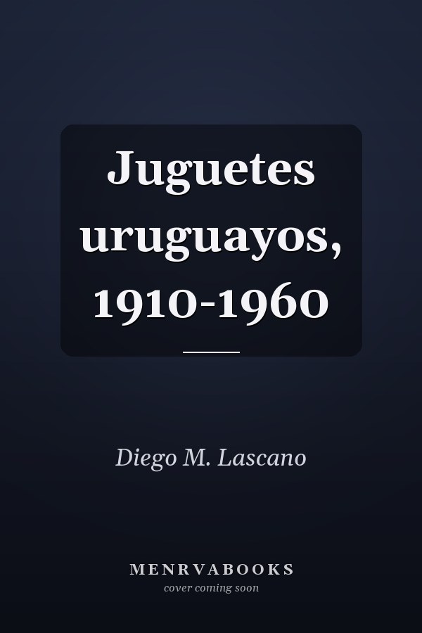 Juguetes uruguayos, 1910-1960