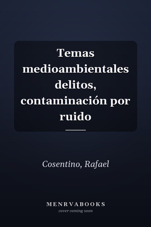 Temas medioambientales delitos, contaminación por ruido