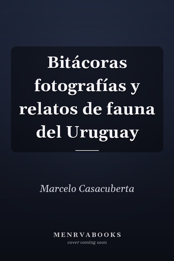 Bitácoras fotografías y relatos de fauna del Uruguay