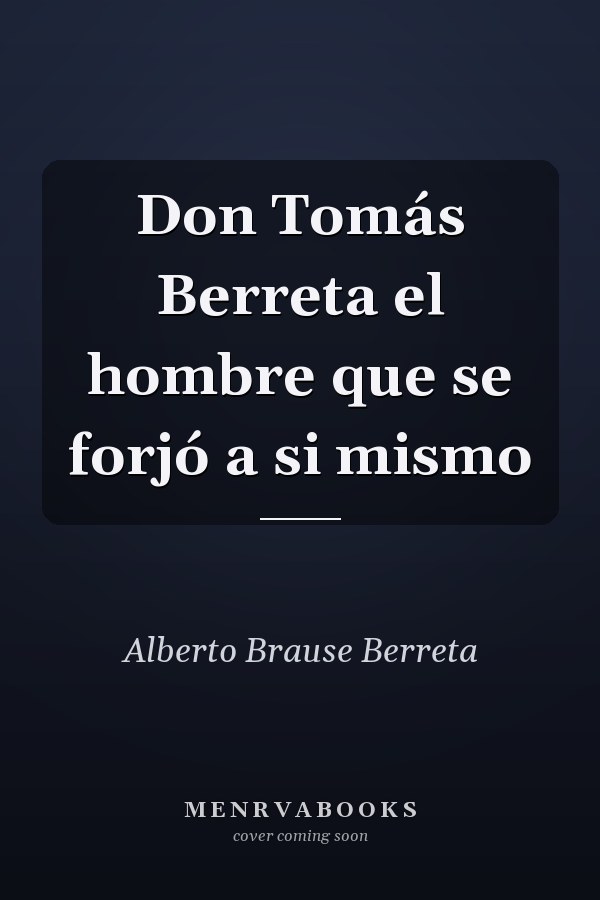 Don Tomás Berreta el hombre que se forjó a si mismo