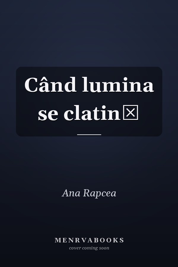 Când lumina se clatină