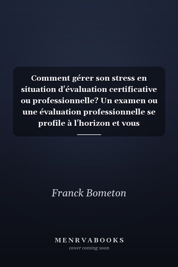 Comment gérer son stress en situation d'évaluation certificative ou professionnelle? Un examen ou une évaluation professionnelle se profile à l'horizon et vous commencez à appréhender