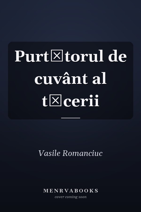 Purtătorul de cuvânt al tăcerii