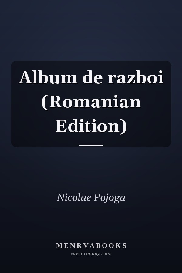 Album de razboi (Romanian Edition)