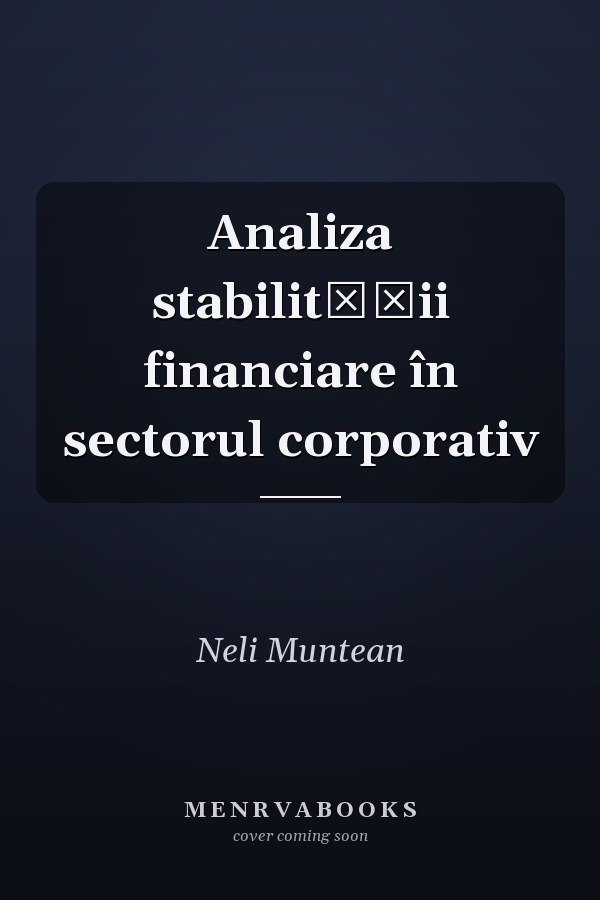 Analiza stabilităţii financiare în sectorul corporativ
