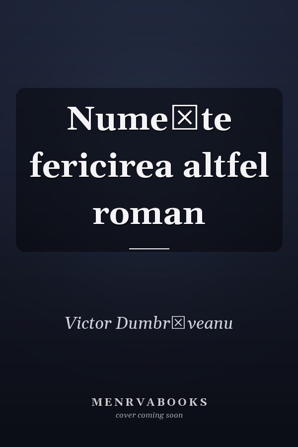 Numeşte fericirea altfel roman