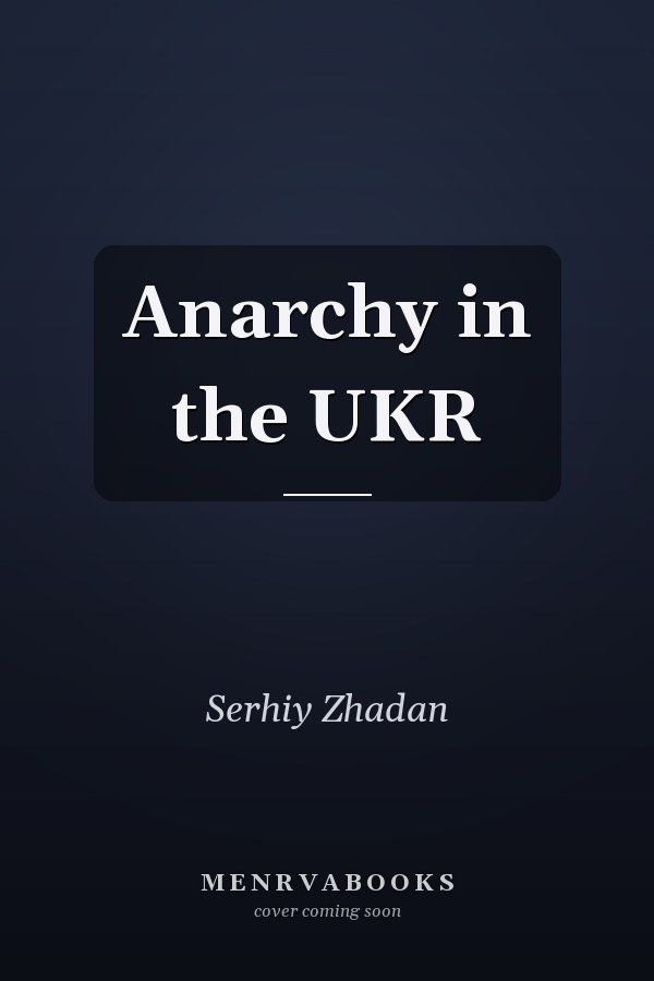 Anarchy in the UKR