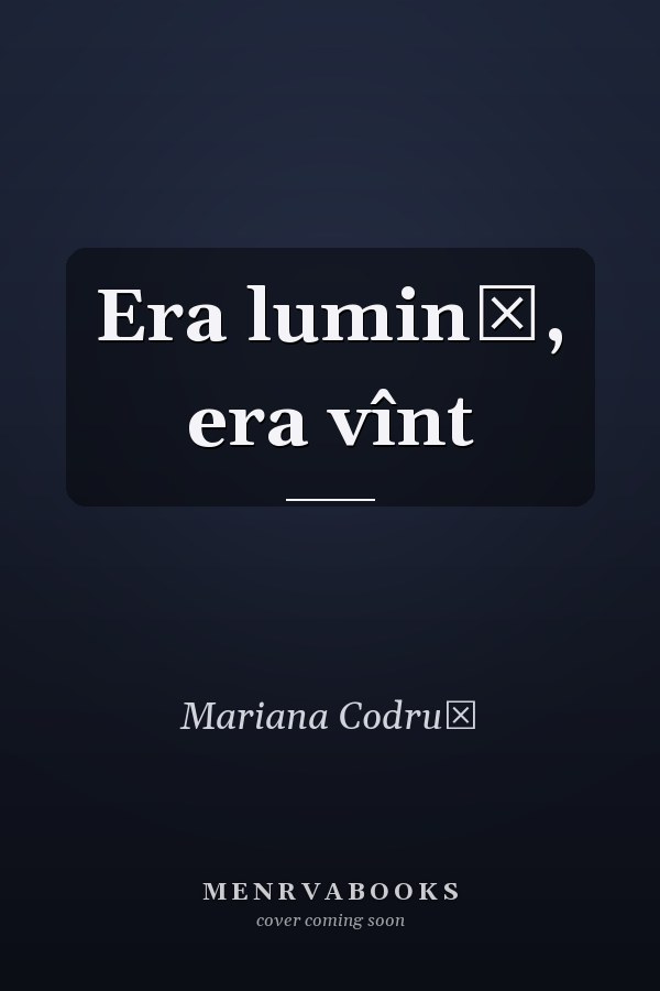 Era lumină, era vînt