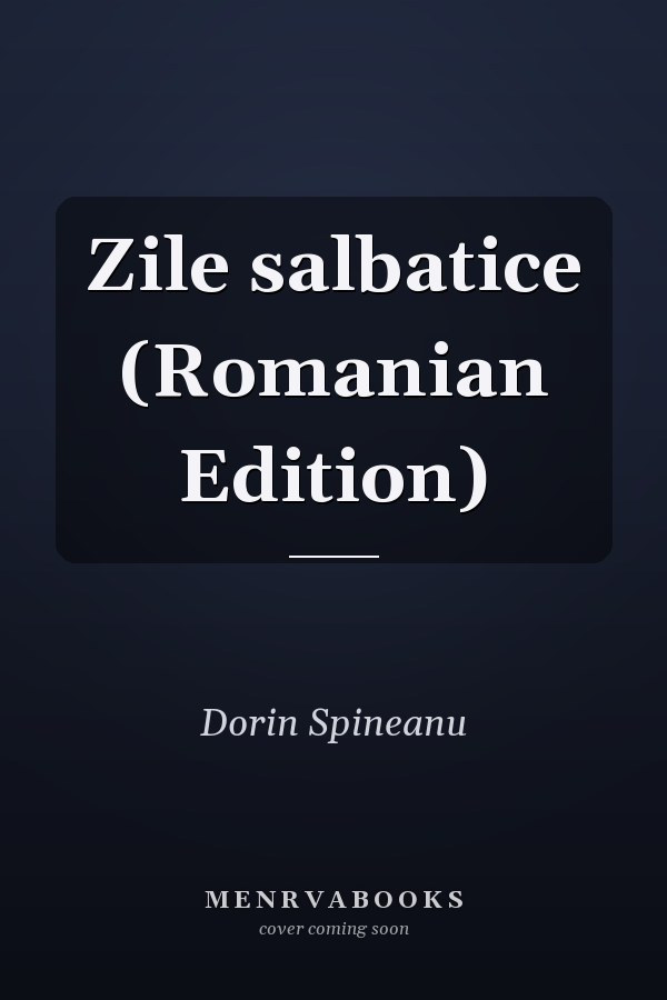 Zile salbatice (Romanian Edition)
