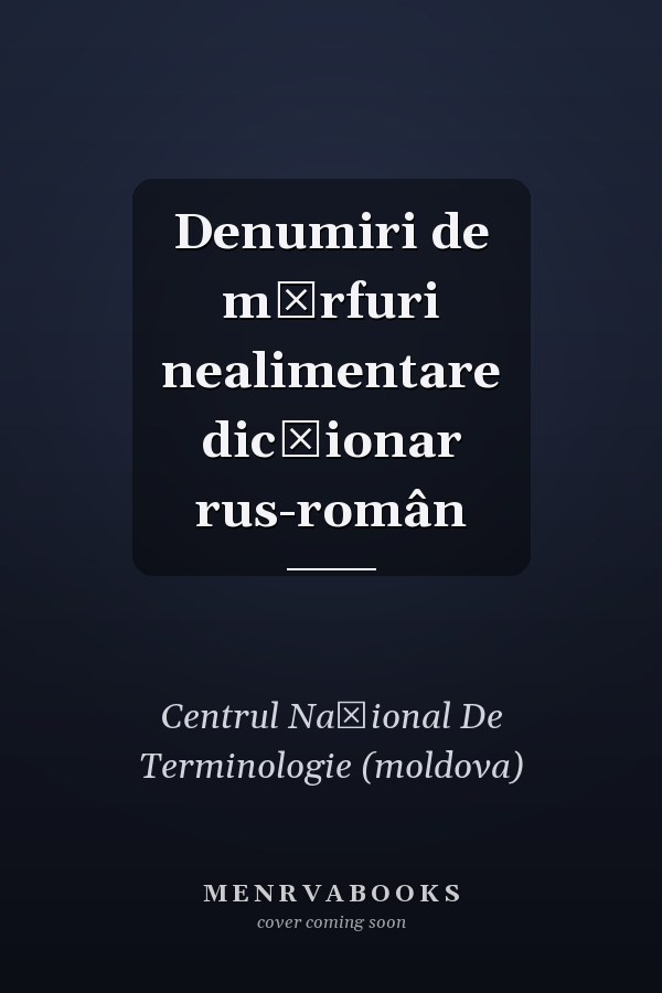Denumiri de mărfuri nealimentare dicționar rus-român
