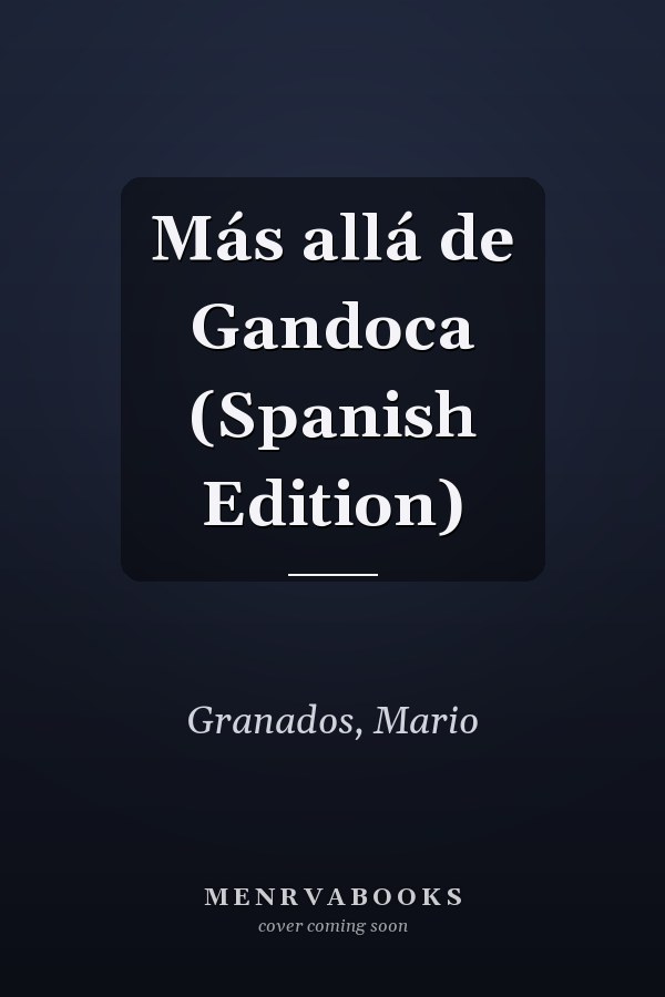 Más allá de Gandoca (Spanish Edition)